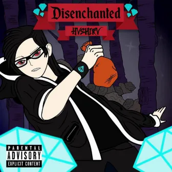 Disenchanted by HVSHIRV