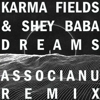 Dreams (Associanu Remix) by Shey Baba