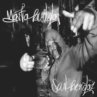 Soul Bendaz by Masta Buildas