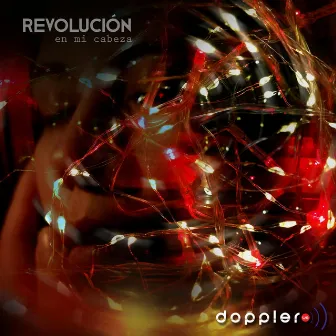 Revoluciòn en Mi Cabeza by Doppler Us