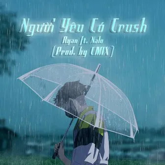 Người Yêu Có Crush by Ryan