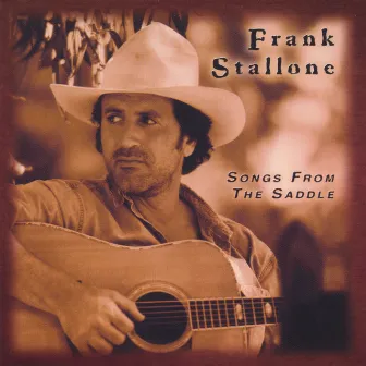 Songs From The Saddle by Frank Stallone