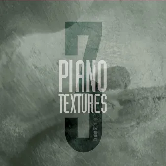 Piano Textures 3 by Bruno Sanfilippo