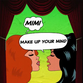 Make Up Your Mind by MiMi