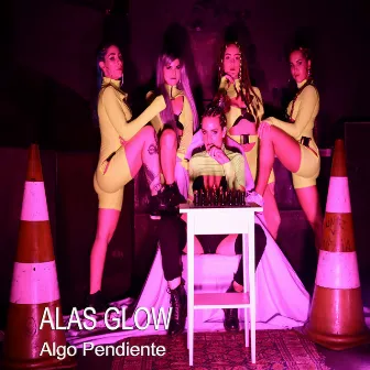 Algo Pendiente by Alas Glow