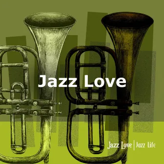 Jazz Love by Jazz Love Jazz Life