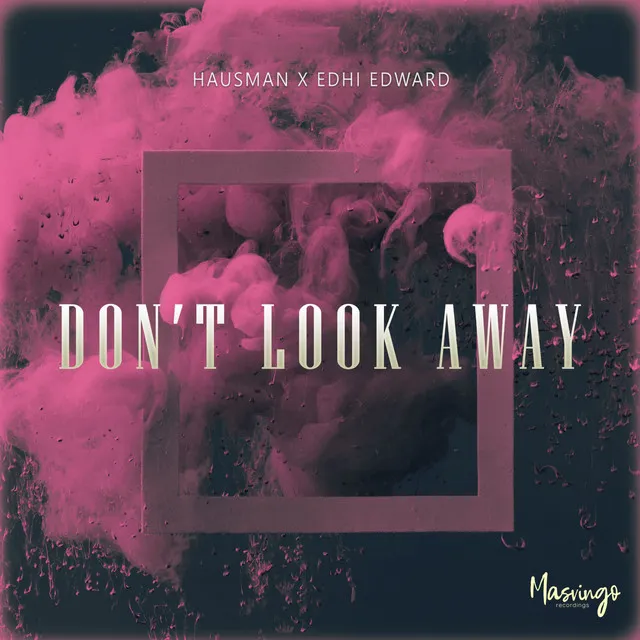 Don't Look Away