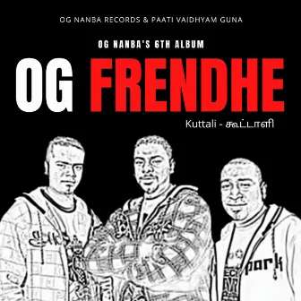 OG Frendhe - Kutalli by OG Vijay