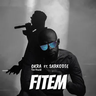 Fitem by Okra Tom Dawidi