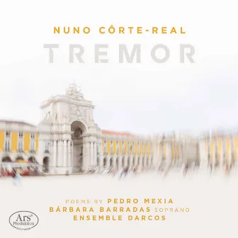 Nuno Côrte-Real: Tremor by Nuno Côrte-Real