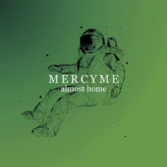 Almost Home by MercyMe