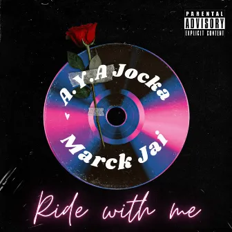 Ride With Me by A.Y.A Jocka