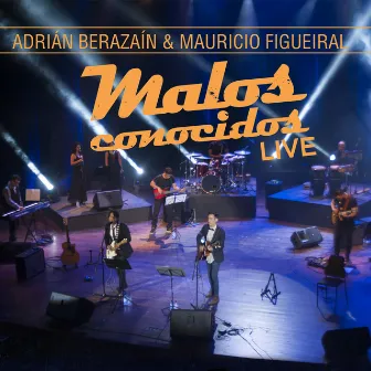 Malos Conocidos (En Vivo) by Mauricio Figueiral