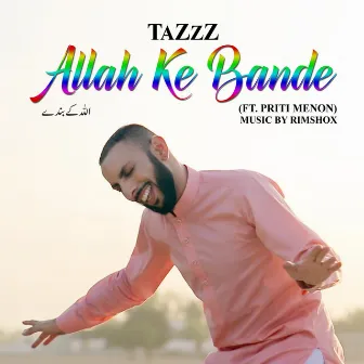 Allah Ke Bande by TaZzZ