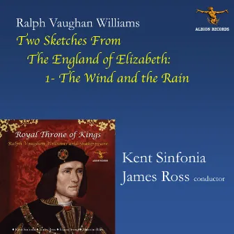 Ralph Vaughan Williams: Two Shakespeare Sketches from The England of Elizabeth: No. 1, The Wind and the Rain by James Ross