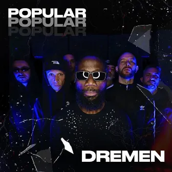 Popular by Dremen