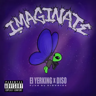 IMAGINATE by El Yerking