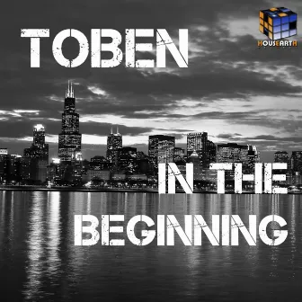 In The Beginning by Toben