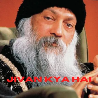 Jivan Kya Hai (Osho) by Unknown Artist