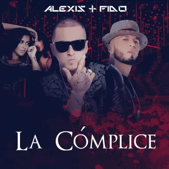 La Cómplice by Alexis y Fido