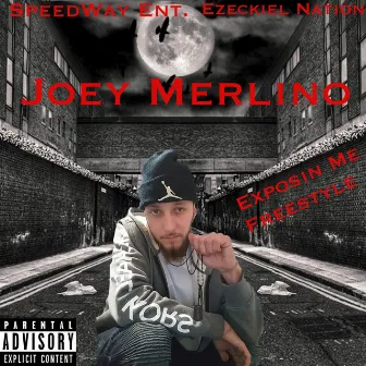 Exposin Me Freestyle by Joey Merlino