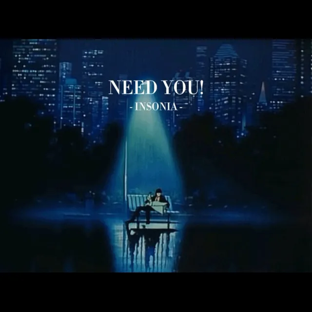 NEED YOU!