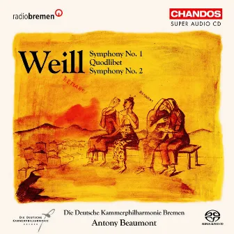 Weill: Symphonies Nos. 1 and 2 & Quodlibet by Antony Beaumont