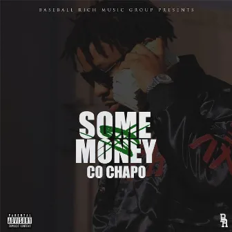 Some Money by Co Chapo