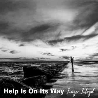 Help is on Its Way by Lazer Lloyd