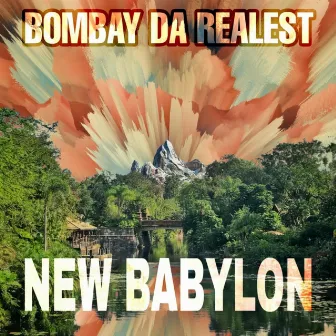 New Babylon by Bombay Da Realest