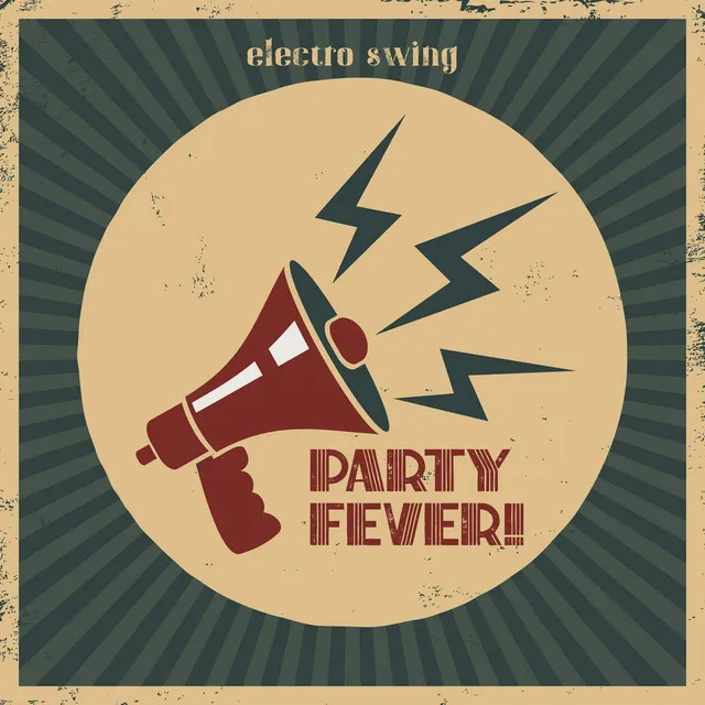 Electro Swing Party Fever!