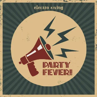 Electro Swing Party Fever! by Upbeat Jazz Project