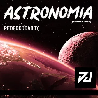 Astronomia (Trap Edition) by PedroDJDaddy