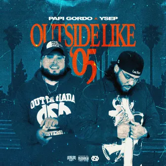 Outside Like '05 by YSEP