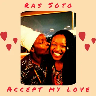 Accept My Love by Ras Soto