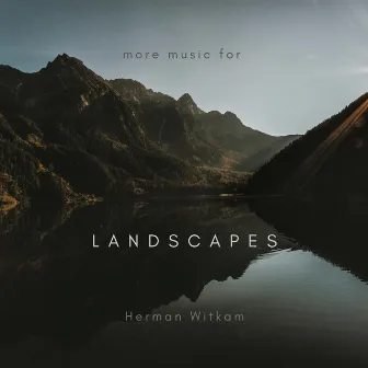 more music for landscapes by Herman Witkam