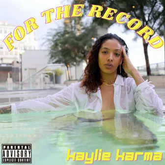 FOR THE RECORD by Kaylie Karma