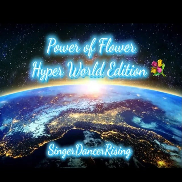 Power of Flower Hyper World Edition