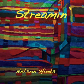 Streamin' by Nelson Hinds