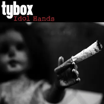 Idol Hands by Tybox