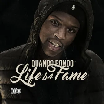 Life B4 Fame by Quando Rondo