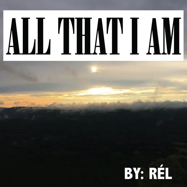 All That I am