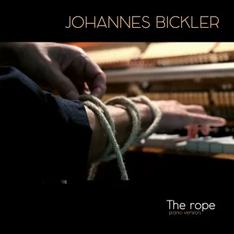 The Rope (Piano Version) by Johannes Bickler