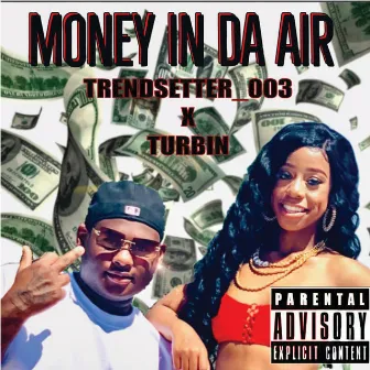 Money in Da Air by Trendsetter_003