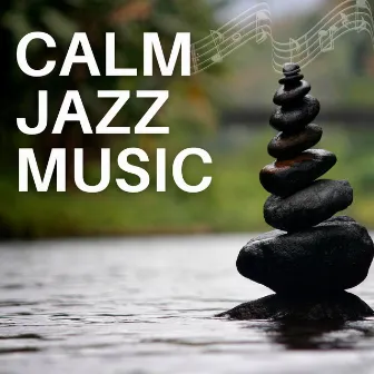 Relaxing Jazz Hits by Calm Jazz Music