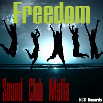 Freedom by Sound Club Mafia