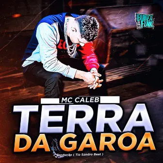 Terra da Garoa by Mc Caleb