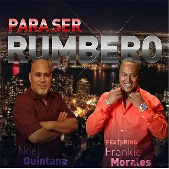 Para Ser Rumbero (feat. Frankie Morales)