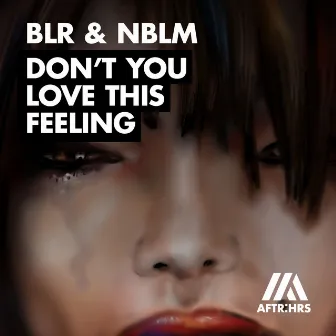 Don't You Love This Feeling by NBLM