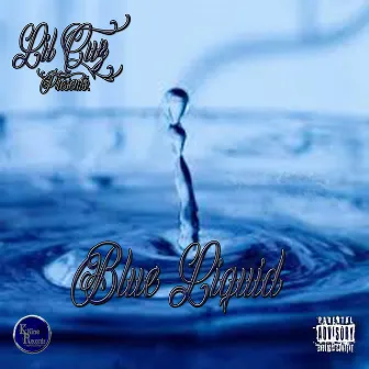 Blue Liquid by Lil Cuz